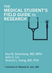 The Medical Student's Field Guide to Research