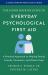 The Johns Hopkins Guide to Everyday Psychological First Aid : A Practical Approach to Helping Family, Friends, Coworkers, and Others Cope
