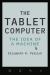 The Tablet Computer : The Idea of a Machine