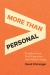More Than Personal : Transform Your Lived Experience into Political Change More Than Personal : Transform Your Lived Experience into Political Change
