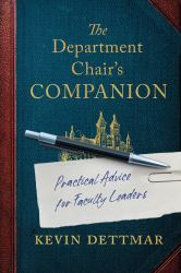The Department Chair's Companion : Practical Advice for Faculty Leaders