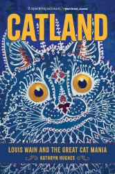 Catland : Louis Wain and the Great Cat Mania