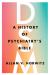 Dsm : A History of Psychiatry's Bible