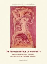 The Representative of Humanity : Experiencing Rudolf Steiner's Group Sculpture Through Drawing