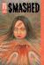Smashed: Junji Ito Story Collection Smashed: Junji Ito Story Collection