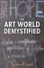 The Art World Demystified : How Artists Define and Achieve Their Goals