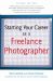 Starting Your Career As a Freelance Photographer