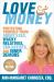 Love and Money : Protecting Yourself from Angry Exes, Wacky Relatives, con Artists, and Inner Demons