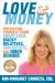 Love and Money : Protecting Yourself from Angry Exes, Wacky Relatives, con Artists, and Inner Demons