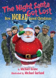 The Night Santa Got Lost : How NORAD Saved Christmas