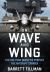 On Wave and Wing : The 100 Year Quest to Perfect the Aircraft Carrier