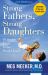 Strong Fathers, Strong Daughters : 10 Secrets Every Father Should Know