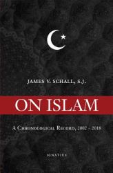 On Islam : A Chronological Record, 2006-2016