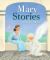Mary Stories from the Bible Mary Stories from the Bible