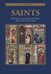 Saints : Becoming an Image of Christ Every Day of the Year