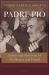 Padre Pio : Stories and Memories of My Mentor and Friend