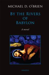 By the Rivers of Babylon : A Novel