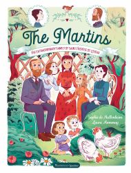 The Martins : The Extraordinary Family of Saint Thérèse of Lisieux