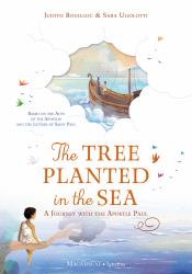 The Tree Planted in the Sea : A Journey with the Apostle Paul