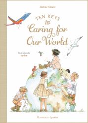 Ten Keys to Caring for Our World : The Ten Keys Series, Book 2