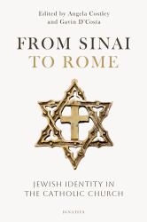 From Sinai to Rome : Jewish Identity in the Catholic Church