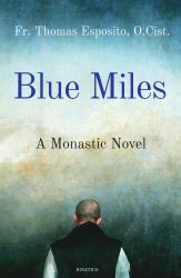 Blue Miles : A Monastic Novel
