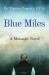 Blue Miles : A Monastic Novel Blue Miles : A Monastic Novel