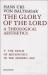 The Glory of the Lord : A Theological Aesthetics