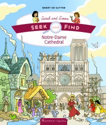 Notre-Dame Cathedral : Seek and Find Sarah and Simon Series, Book 8