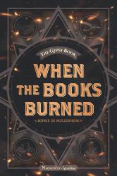 When the Books Burned : Book 2 of 9 in the Gypsy Book Series