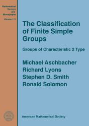 The Classification of Finite Simple Groups : Groups of Characteristic 2 Type