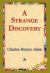 A Strange Discovery