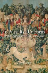 In Pursuit of Unicorns: a Journey Through 50 Years of Biotechnology