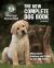 The New Complete Dog Book, 23rd Edition : Official Breed Standards and Profiles for over 200 Breeds