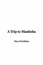 A Trip to Manitoba