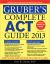 Gruber's Complete ACT Guide 2013