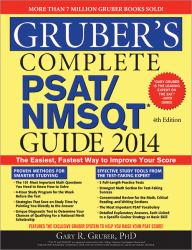 Gruber's Complete PSAT/NMSQT Guide 2014 : The Easiest, Fastest Way to Improve Your Score