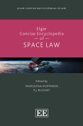Elgar Concise Encyclopedia of Space Law