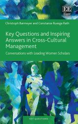 Key Questions and Inspiring Answers in Cross-Cultural Management : Conversations with Leading Women Scholars
