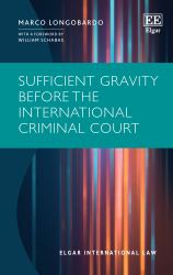 Sufficient Gravity Before the International Criminal Court