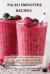 Paleo Smoothie Recipes : 120 Healthy Paleo Smoothie Recipes for Detoxing, Alkalizing and Weight Loss: Boost Metabolism and Turn on Your Fat Burning Machine