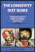 The LONGEVITY DIET Guide ( Edition 2 ) : A Beginners Guide to Rapid Lose Weight Step-By-Step
