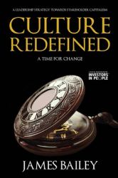 Culture Redefined : A Leadership Strategy Towards Stakeholder Capitalism: a Time for Change