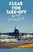 Clear for Take-Off and Hope for the Best