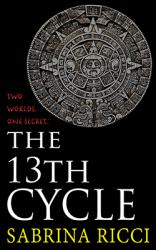 The 13th Cycle (POD Blurb) : A Novella