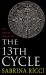 The 13th Cycle (POD Blurb) : A Novella
