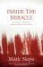 Inside the Miracle : Enduring Suffering, Approaching Wholeness
