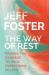 The Way of Rest : Finding the Courage to Hold Everything in Love