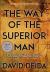 The Way of the Superior Man : A Spiritual Guide to Mastering the Challenges of Women, Work, and Sexual Desire (20th Anniversary Edition)