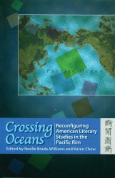 Crossing Oceans : Reconfiguring American Literary Studies in the Pacific Rim